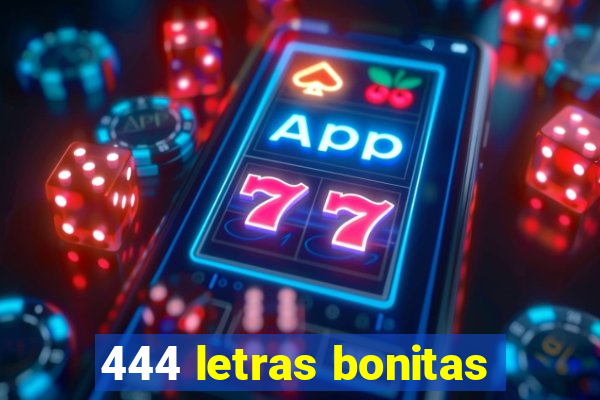 444 letras bonitas